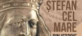 Mâine începe expoziţia „Ştefan cel Mare. Din istorie în veşnicie”